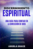 Discernimiento Espiritual by Angela Grace (Paperback)