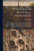 Washington National Monument by N P. 1836-1924 Chipman (Paperback)