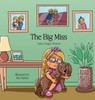 The Big Miss by Nancy Wickett (Hardcover)