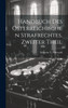 Handbuch Des Österreichischen Strafrechtes, zweiter Theil by Wilhelm T. Frühwald (Hardcover)
