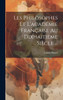 Les Philosophes Et L'académie Française Au Dixhaitième Siècle ... by Lucien Brunel (Hardcover)