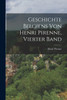 Geschichte Belgiens von Henri Pirenne, Vierter Band by Henri Pirenne (Paperback)