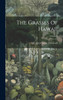 The Grasses Of Hawaii; Volume 8 by Albert Spear Hitchcock (Hardcover)