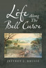 Life Along the Bell Curve by Jeffrey J. Brusie (Paperback)