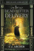 The Dead Letter Delivery by C.J. Archer (Hardcover)