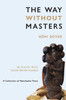 The Way Without Masters by Rémi Boyer (Hardcover)