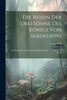 Die Reisen der drei Söhne des Königs von Serendippo by Georg Huth (Paperback)