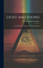 Light and Sound; a Text-Book for Colleges and Technical Schools (Hardcover)