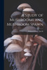 A Study of Mushrooms and Mushroom Spawn by Edward Henry. [from old catalog] Jacob (Paperback)