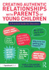 Creating Authentic Relationships with Parents of Young Children by Carla Solvason (Paperback)