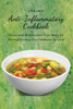 Anti-Inflammatory Cookbook : Detox and Rejuvenate Your Body by  Strengthening Your Immune System by Laura Ruiz (Paperback)
