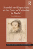 Scandal and Reputation at the Court of Catherine de Medici by Una McIlvenna (Paperback)