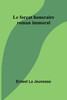 Le forçat honoraire : roman immoral by Ernest La Jeunesse (Paperback)