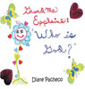 Grandma Explains : ''Who Is God?'' by Diane Pacheco (Hardcover)