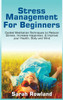Stress Management for Beginners by Sarah Rowland (Hardcover)