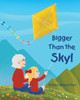 Bigger Than the Sky! by Ginny Breecher (Paperback)