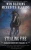 Stealing Fire : A Historical Mystery Series by Win Blevins (Paperback)