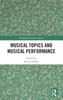 Musical Topics and Musical Performance by Julian Hellaby (Hardcover)