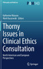 Thorny Issues in Clinical Ethics Consultation by Katherine Wasson (Hardcover)