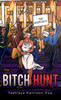 Bitch Hunt by Taetrece Harrison (Hardcover)