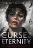 The Curse of Eternity by Michaela Cunningham (Hardcover)