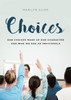 Choices : Our choices make up our character and who we are as individuals by Marilyn Guier (Paperback)