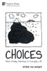 CHOICES : Never-Ending Dilemmas in Everyday Life by Arthur Asa Berger (Paperback)
