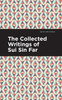 The Collected Writings of Sui Sin Far by Sui Sin Far (Paperback)
