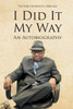 I Did It My Way : An Autobiography by Victor Olusegun Orelaja (Paperback)