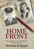 Home Front : A true story based on the WWII diaries of Velma Beckerdite by Melinda B Hipple (Hardcover)
