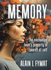 Memory : The enchanted loom property in search of self by Alain L Fymat (Hardcover)