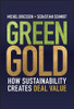 Green Gold : How Sustainability Creates Deal Value by Michel Driessen (Hardcover)