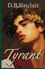 Tyrant : Book One of the "I, Sovereign" Series by D.B Sinclair (Paperback)