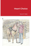 Heart Choice by KAREN HEATH (Paperback)
