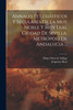 Annales Eclesiásticos Y Seculares De La Muy Noble Y Muy Leal Ciudad De Sevilla, Metrópoli De Andalucia ... (Paperback)