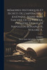 Mémoires Historiques Et Secrets De L'impératrice Joséphine, Marie-rose Tascher De La Pagerie, Première Épouse De Napoléon Bonaparte, Volume 3... by Joséphine (impératrice) (Paperback)