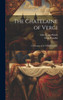 The Chatelaine of Vergi : A Romance of the XIIIth Century; by Louis 1874-1940 Brandin (Hardcover)