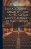 L'avocat Loubet, Drame en Trois Actes. Par MM. Labiche, Lefranc et Marc-Michel by Eugène Labiche (Hardcover)