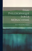 Essai Philosophique sur le Monachisme by Simon Nicolas Henri Linguet (Hardcover)