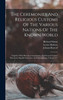 The Ceremonies And Religious Customs Of The Various Nations Of The Known World : Together With Historical Annotations, And Several Curious Discourses Equally Instructive And Entertaining, Volumes 6-7 by Claude Du Bosc (Hardcover)