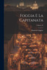 Foggia e la Capitanata; Volume 56 by Romolo Caggese (Paperback)