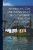 Anweisung zur Anlegung einer Teichfischerei und zur Fischzucht by A C. Gudme (Paperback)