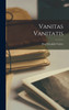 Vanitas Vanitatis by Ebal Eleadah Violett (Hardcover)