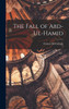 The Fall of Abd-Ul-Hamid by Francis McCullagh (Hardcover)
