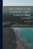 The Three L's, Or Lawyers, Land-jobbers, And Lovers by Patrick Eiffe (Paperback)