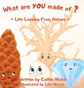 What are YOU made of? by Caitlin Nickel (Hardcover)