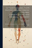 Gunshot Injuries, Their History, Characteristic Features, Complications, and General Treatment by Thomas Longmore (Paperback)