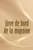 Livre de bord de la migraine by Lou Desmarais (Paperback)