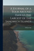 A Journal of a Tour Around Hawaii, the Largest of the Sandwich Islands by William Ellis (Paperback)