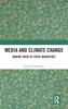 Media and Climate Change by Deepti Ganapathy (Hardcover)